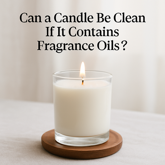 Can a Candle Be Clean If It Contains Fragrance Oils