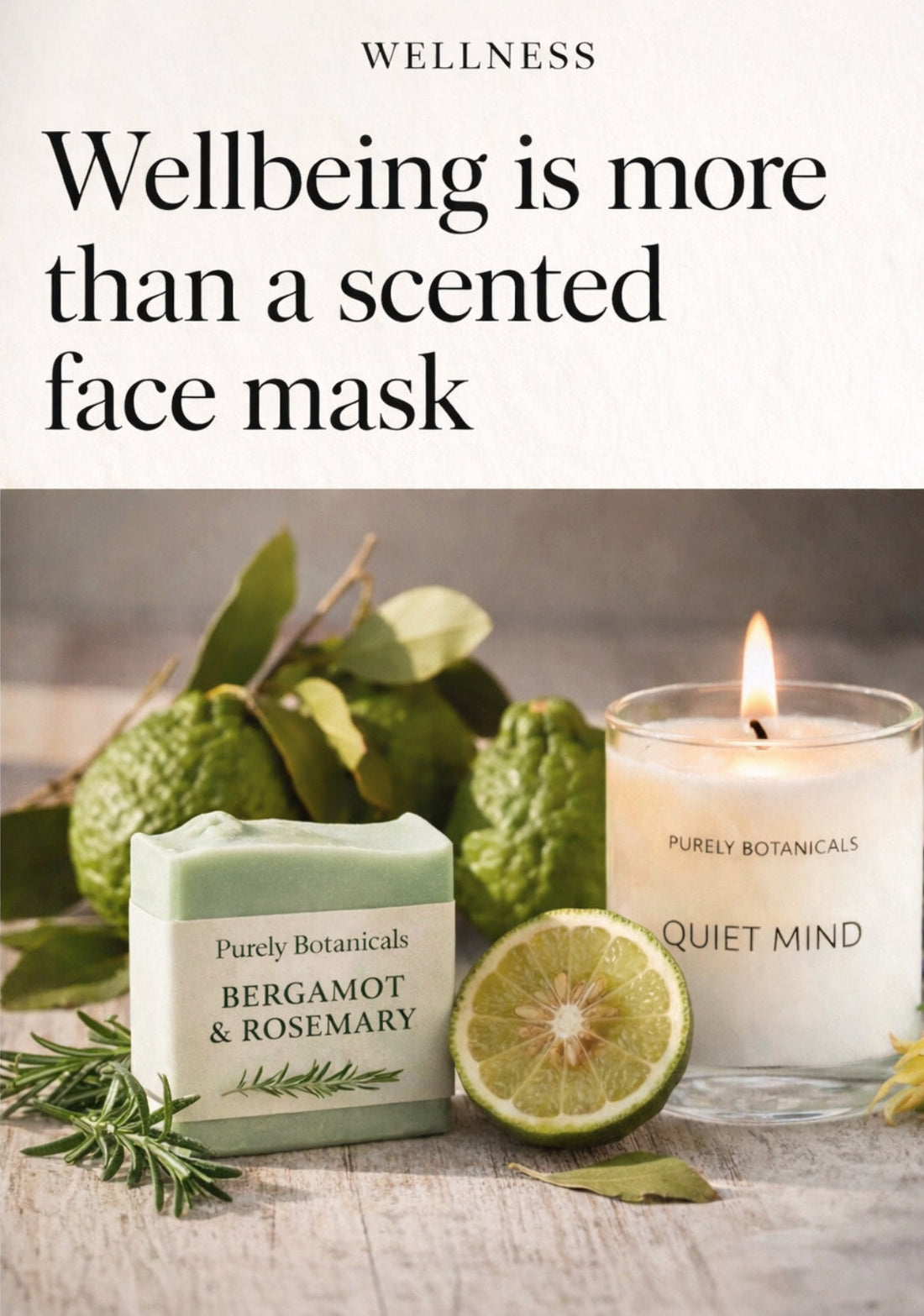 Wellbeing Is More Than a Scented Facemask